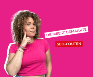 De meest gemaakte SEO fouten